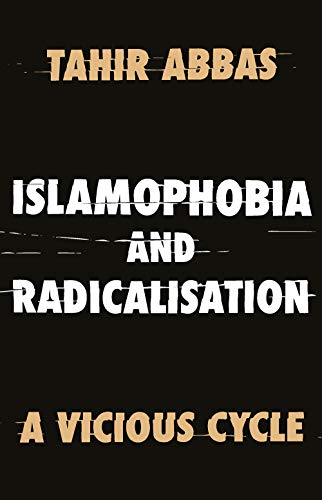 Stock image for Islamophobia and Radicalisation: A Vicious Cycle for sale by Arthur Probsthain