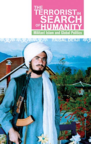 Stock image for The Terrorist in Search of Humanity: Militant Islam and Global Politics for sale by Revaluation Books