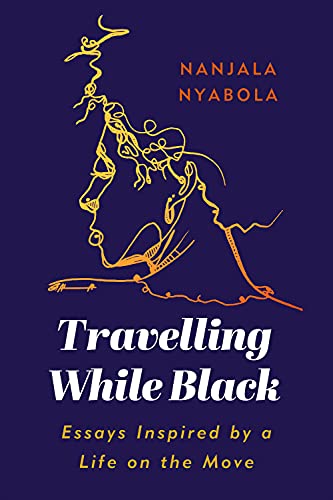 9781787383821: Travelling While Black: Essays Inspired by a Life on the Move