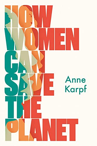 Beispielbild fr How Women Can Save The Planet zum Verkauf von WorldofBooks