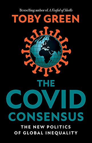 Stock image for The Covid Consensus: The New Politics of Global Inequality for sale by AwesomeBooks