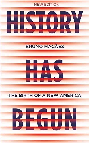 Imagen de archivo de History Has Begun: The Birth of a New America a la venta por WorldofBooks