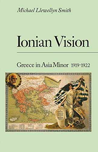 Stock image for Ionian Vision: Greece in Asia Minor, 1919 - 1922 for sale by SecondSale