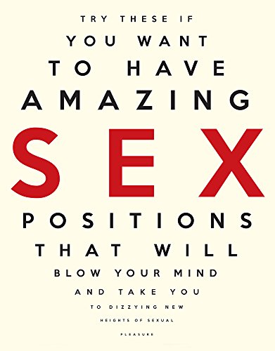 Beispielbild fr Amazing Sex Positions: That Will Blow Your Mind zum Verkauf von WorldofBooks