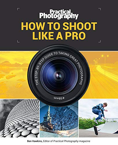 9781787390676: How to Shoot Like a Pro: The Step-by-Step Guide to Taking Great Photographs