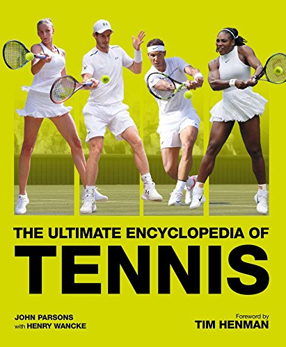 Stock image for The Ultimate Encyclopedia of Tennis for sale by KuleliBooks