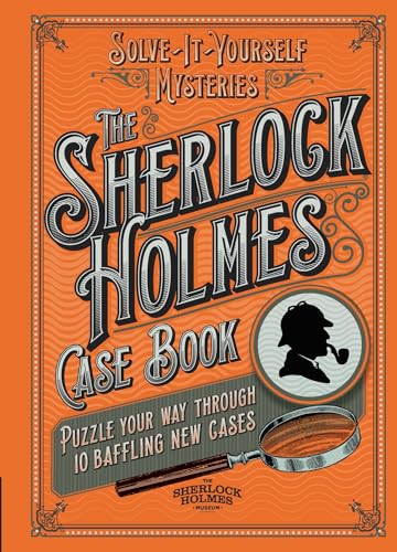 Imagen de archivo de The Sherlock Holmes Case Book: Puzzle your way through 10 baffling new cases (The Sherlock Holmes Puzzle Collection) a la venta por WorldofBooks