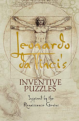 Stock image for Leonardo da Vincis Inventive Puzzles: Inspired by the Renaissance Genius for sale by Book Outpost