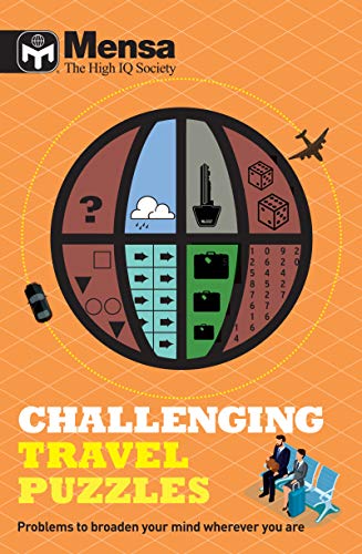 Imagen de archivo de Mensa: Challenging Travel Puzzles: Problems to broaden your mind wherever you are a la venta por WorldofBooks