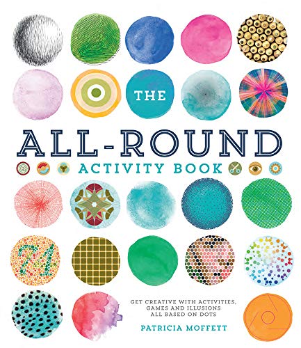 Stock image for The All-Round Activity Book: Get creative with activities, games and illusions all based on dots for sale by WorldofBooks