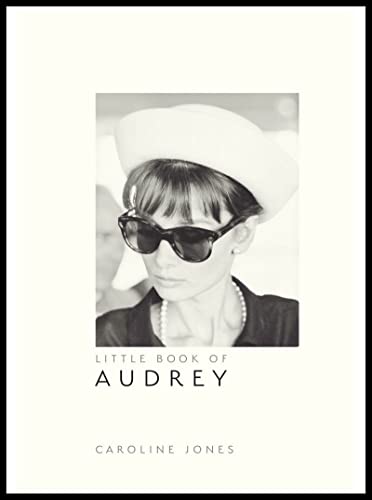9781787391321: Little Book of Audrey Hepburn /anglais: Caroline Jones: 4 (Little Book of Fashion)