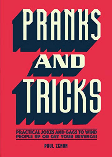 Beispielbild fr Paul Zenon Pranks & Tricks: Practical Jokes and Gags to Wind People Up or Get Your Revenge! zum Verkauf von WorldofBooks