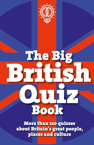 9781787391444: The Big British Quiz Book: More than 120 quizzes about Britain's great people, places and culture (The Pub Quiz Book series)