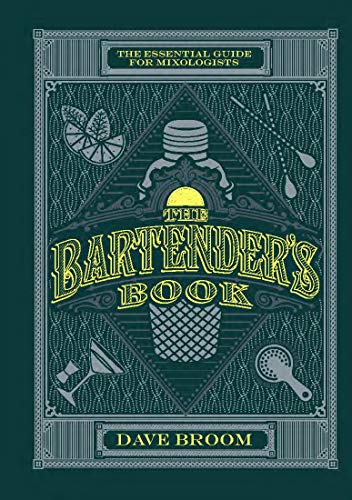 Imagen de archivo de The Bartender's Book: The Essential Guide for Mixologists (Y) a la venta por SecondSale