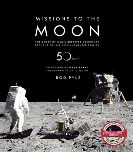 9781787391772: Missions to the moon: the story of man's greatest adventure brought to life with augmented reality