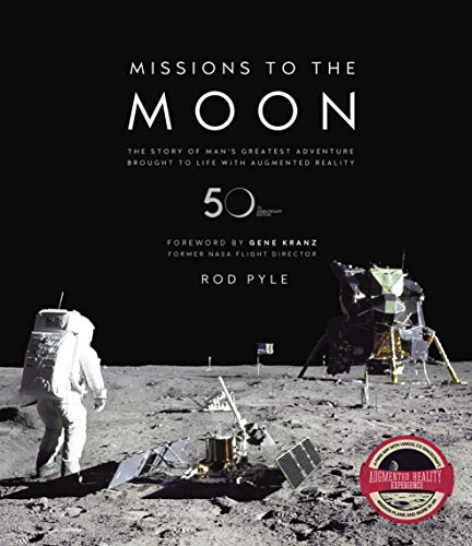 9781787391772: Missions to the Moon: The Story of Man's Greatest Adventure Brought to Life with Augmented Reality