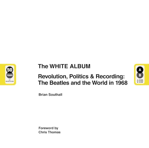 Imagen de archivo de The White Album: Revolution, Politics Recording: The Beatles and the World in 1968 a la venta por Red's Corner LLC