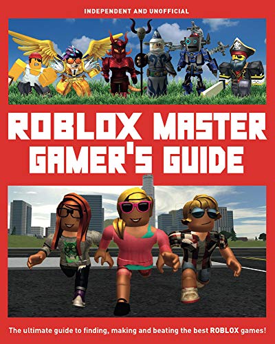 9781787392120: Roblox Master Gamer's Guide: The Ultimate Guide to Finding, Making and Beating the Best Roblox Games!