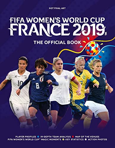 Imagen de archivo de FIFA Women's World Cup France 2019 : The Official Book a la venta por Bestsellersuk