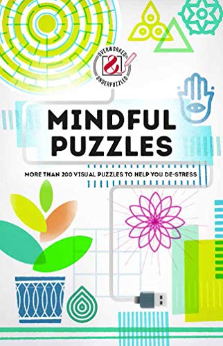 9781787392182: Mindful Puzzles: More than 200 visual puzzles to help you de-stress (Overworked and Underpuzzled)