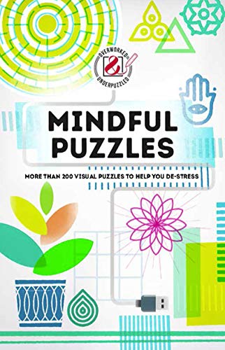 Stock image for Mindful Puzzles: Overworked & Underpuzzled for sale by AwesomeBooks