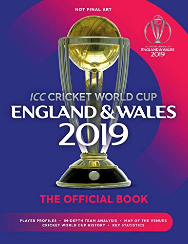 Stock image for ICC Cricket World Cup England & Wales 2019: The Official Book for sale by SecondSale