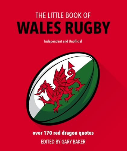 Stock image for The Little Book of Wales Rugby: Over 170 Red Dragon quotes for sale by WorldofBooks