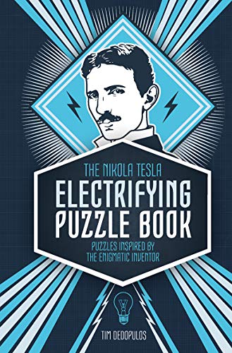 Beispielbild fr The Nikola Tesla Electrifying Puzzle Book: Puzzles Inspired by the Enigmatic Inventor zum Verkauf von SecondSale