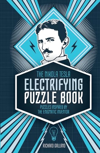 9781787392458: The Nikola Tesla Electrifying Puzzle Book: Puzzles Inspired by the Enigmatic Inventor