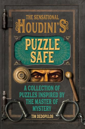 Imagen de archivo de The Sensational Houdini's Puzzle Safe: A Collection of Puzzles Inspired by the Master of Mystery a la venta por SecondSale