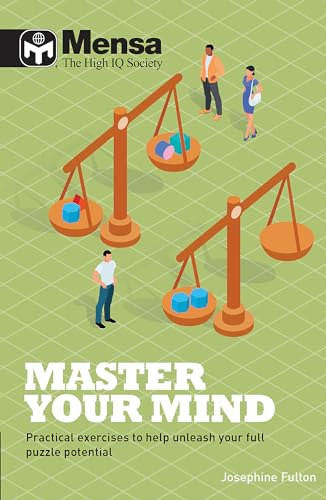 Beispielbild fr Mensa: Master Your Mind: Practical exercises to help unleash your full puzzle potential zum Verkauf von WorldofBooks