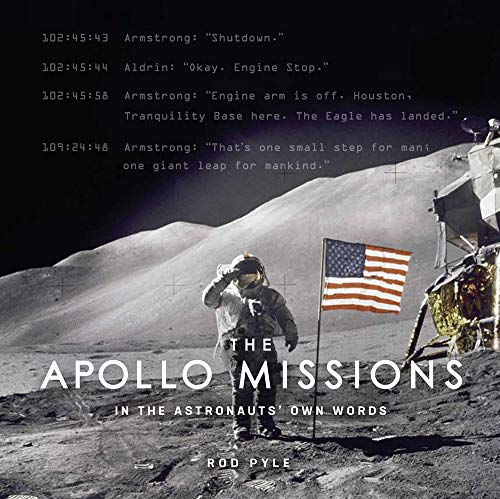 Beispielbild fr The Apollo Missions: In the Astronauts' Own Words (Y) zum Verkauf von Irish Booksellers