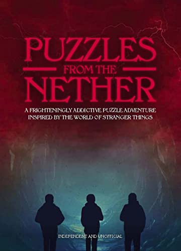 Stock image for Puzzles from the Nether: A Frighteningly Addictive Puzzle Adventure inspired by the World of Stranger Things for sale by SecondSale