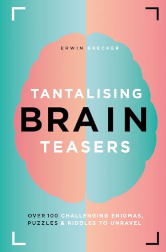 Beispielbild fr Tantalising Brain Teasers: Over 100 challenging enigmas, puzzles and riddles to unravel zum Verkauf von WorldofBooks