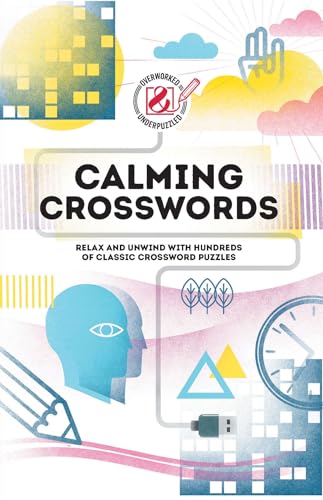 9781787393820: Calming Crosswords: Relax and unwind with hundreds of crosswords (Overworked and Underpuzzled)