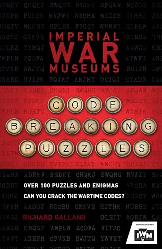 Beispielbild fr The Imperial War Museums Code-Breaking Puzzles: Can you crack the wartime codes? (Puzzle Books) zum Verkauf von AwesomeBooks