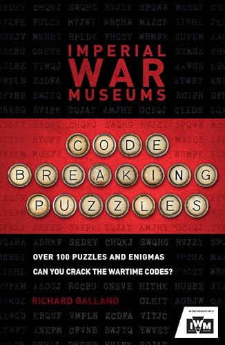 9781787394902: Imperial War Museums Code-breaking Puzzles: Over 100 Puzzles and Enigmas, Can You Crack the War-Time Codes?