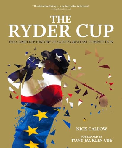 Beispielbild fr The Ryder Cup: The Complete History of Golf's Greatest Competition zum Verkauf von AwesomeBooks