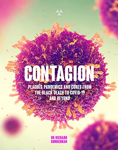 Stock image for Contagion: The Amazing Story of Historys Deadliest Diseases for sale by Red's Corner LLC
