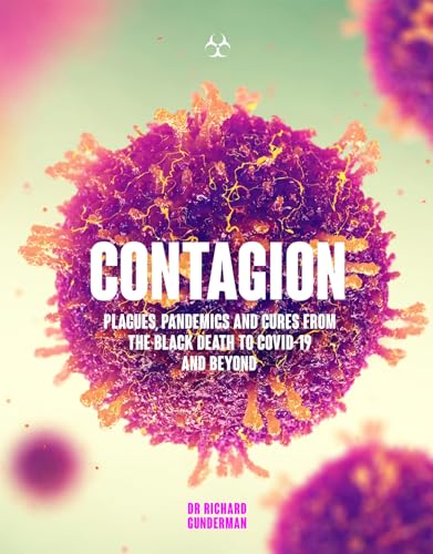 

Contagion: The Amazing Story of History's Deadliest Diseases