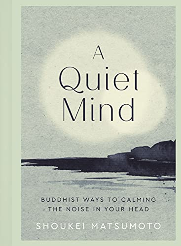 9781787395800: A Quiet Mind: Buddhist ways to calm the noise in your head
