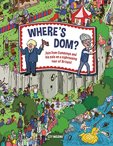 Stock image for Where's Dom?: Join Dom Cummings on a sightseeing tour of Britain for sale by Discover Books
