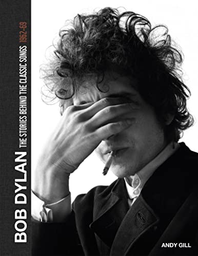 Imagen de archivo de Bob Dylan: The Stories Behind the Songs 1962-68 a la venta por ThriftBooks-Dallas