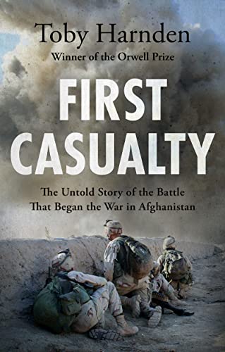 Beispielbild fr First Casualty: The Untold Story of the Battle That Began the War in Afghanistan zum Verkauf von WorldofBooks