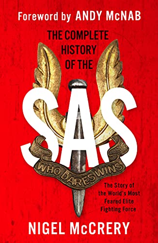 Beispielbild fr The Complete History of the SAS: The World's Most Feared Elite Fighting Force zum Verkauf von PlumCircle