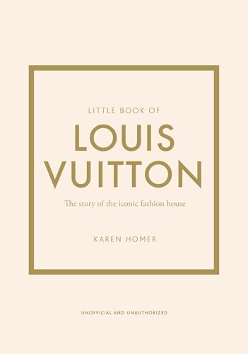 Imagen de archivo de Little Book of Louis Vuitton: The Story of the Iconic Fashion House (Little Books of Fashion, 9) a la venta por HPB Inc.