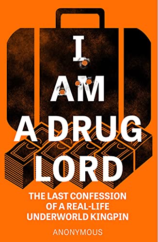Stock image for I Am a Drug Lord: The Last Confession of a Real-Life Gangster for sale by BooksRun
