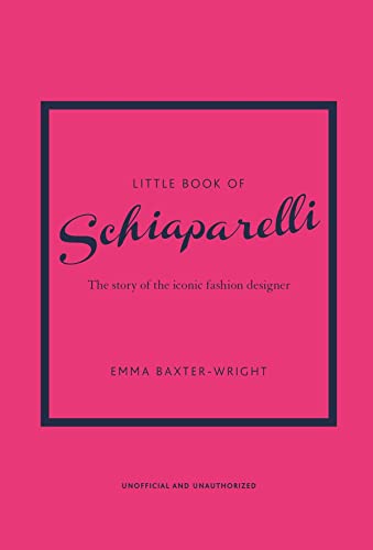 Stock image for Little Book of Schiaparelli: The Story of the Iconic Fashion House (Little Books of Fashion, 11) for sale by Book Deals