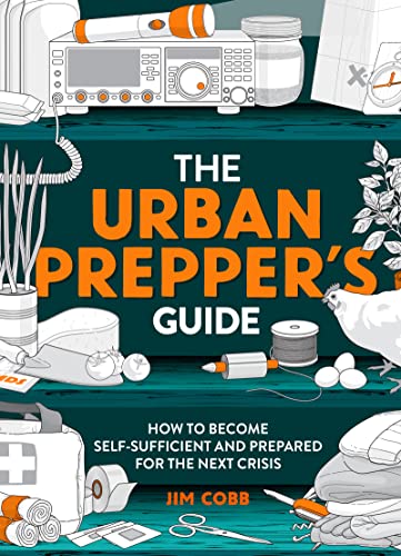 Beispielbild fr The Urban Prepper's Guide : How to Become Self-Sufficient and Prepared for the Next Crisis zum Verkauf von Better World Books