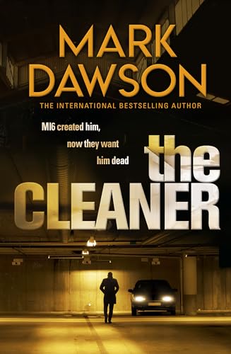 Beispielbild fr The Cleaner (John Milton Book 1): MI6 created him. Now they want him dead.   zum Verkauf von ZBK Books